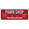 Signmission Pawn Shop Pawn Buy Sell Top Dollar Paid Banner Concession Stand Food Truck Single Sided B-96-30125 - alternate 1